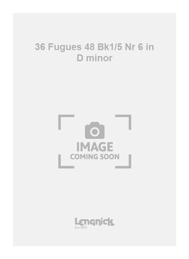 36 Fugues 48 Bk1/5 Nr 6 in D minor